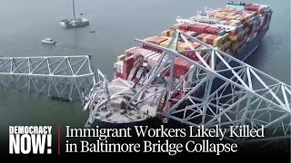 Baltimore Key Bridge Collapses, Likely Killing Six Immigrant Workers Who Got No Emergency Warnings