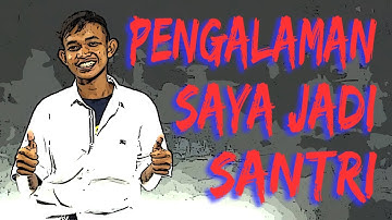 PENGALAMAN JADI SANTRI