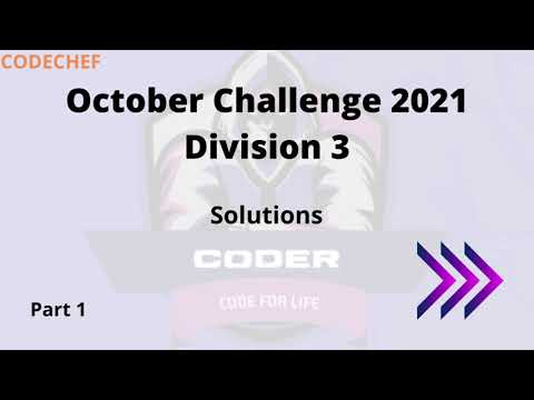 Codechef | October Challenge 2021 Division 3 Part 1| Coder | Solutions