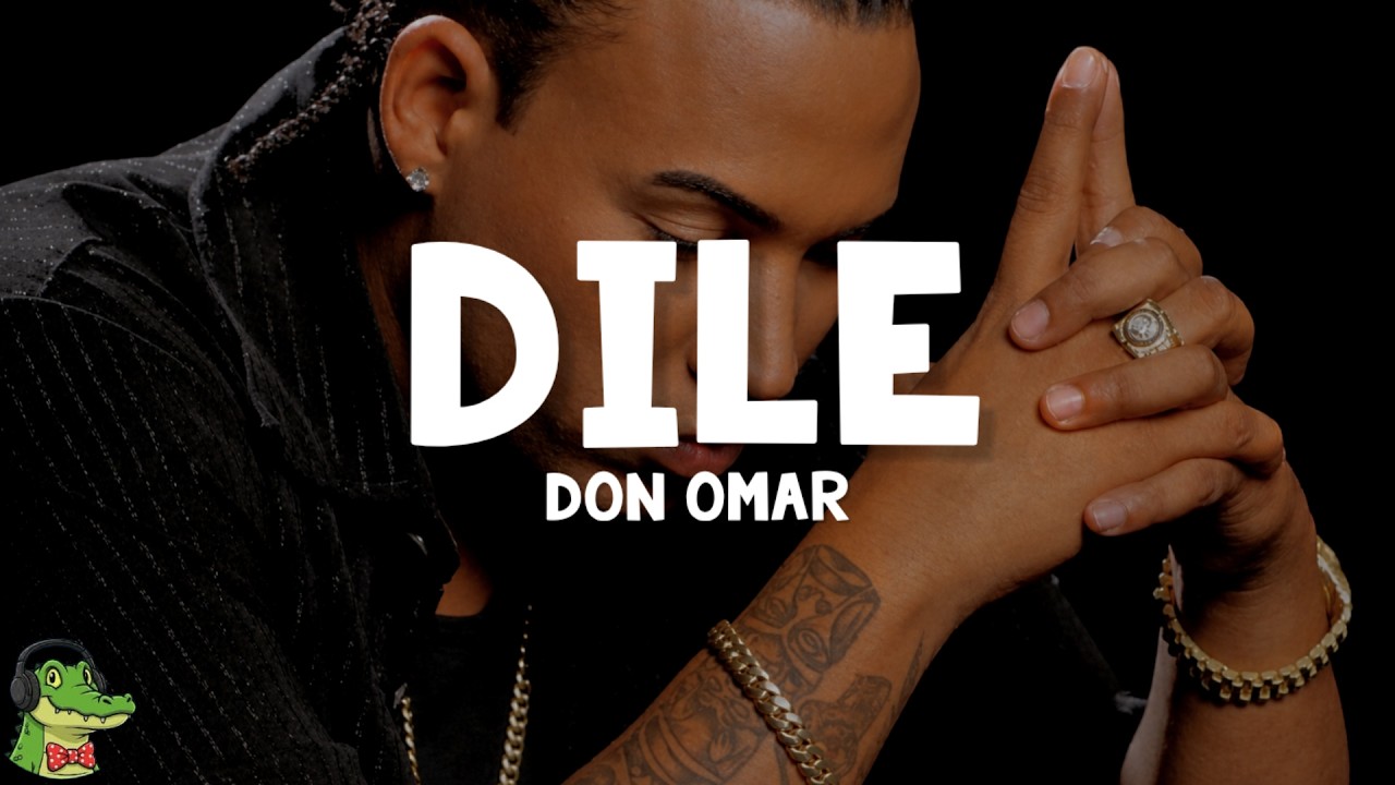 Don Omar - Dile (Letra)