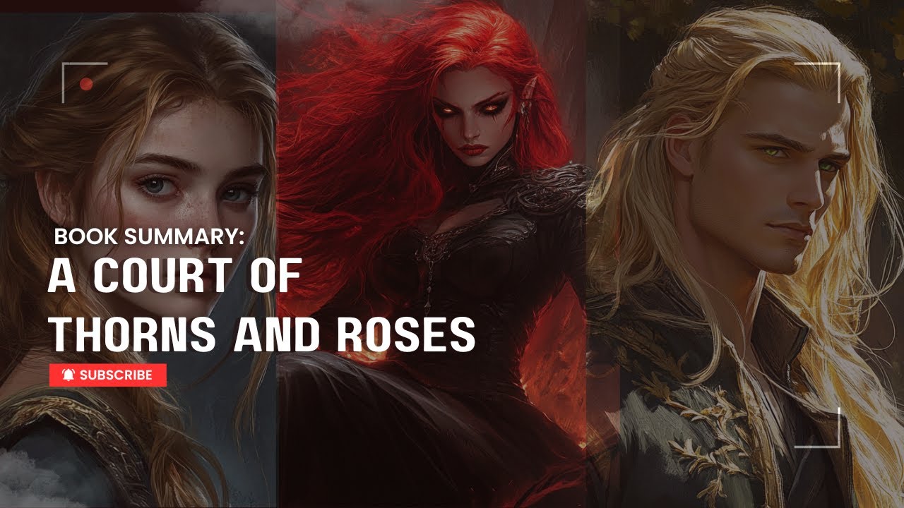 Book Summary: A Court of Thorns and Roses (SPOILERS) - YouTube