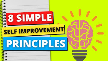 8 Simple & Effective Self Improvement Principles