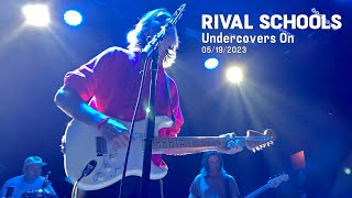 Rival Schools - Undercovers On (Live) - 05/19/2023