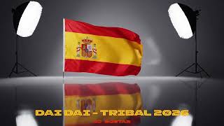 Dai Dai | Tribal 2026 | djbostar