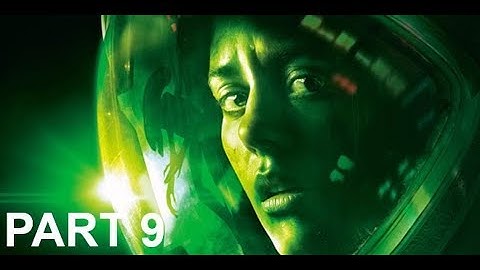 ALIEN ISOLATION Gameplay Playthrough Part 9 - THE TRAP