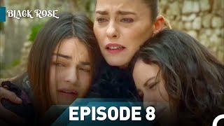 Black Rose Episode 8