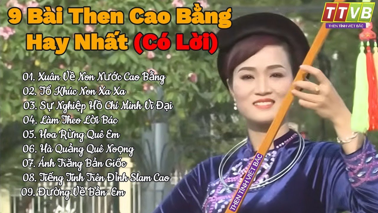 9 Bài Hát Then Cao Bằng Hay Nhất Vượt Thời Gian (Có Lời Chuẩn Dễ Hát Theo) | Then Tính Việt Bắc