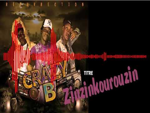 Crazy B - Zinzin Kourou zin (Audio)
