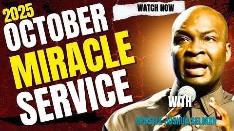 October 2025 Miracle Service | With Apostle Joshua Selman