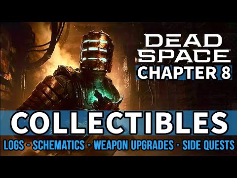 Dead Space Remake - Chapter 8: Search and Rescue All Collectible Locations [Logs, Upgrades etc.]