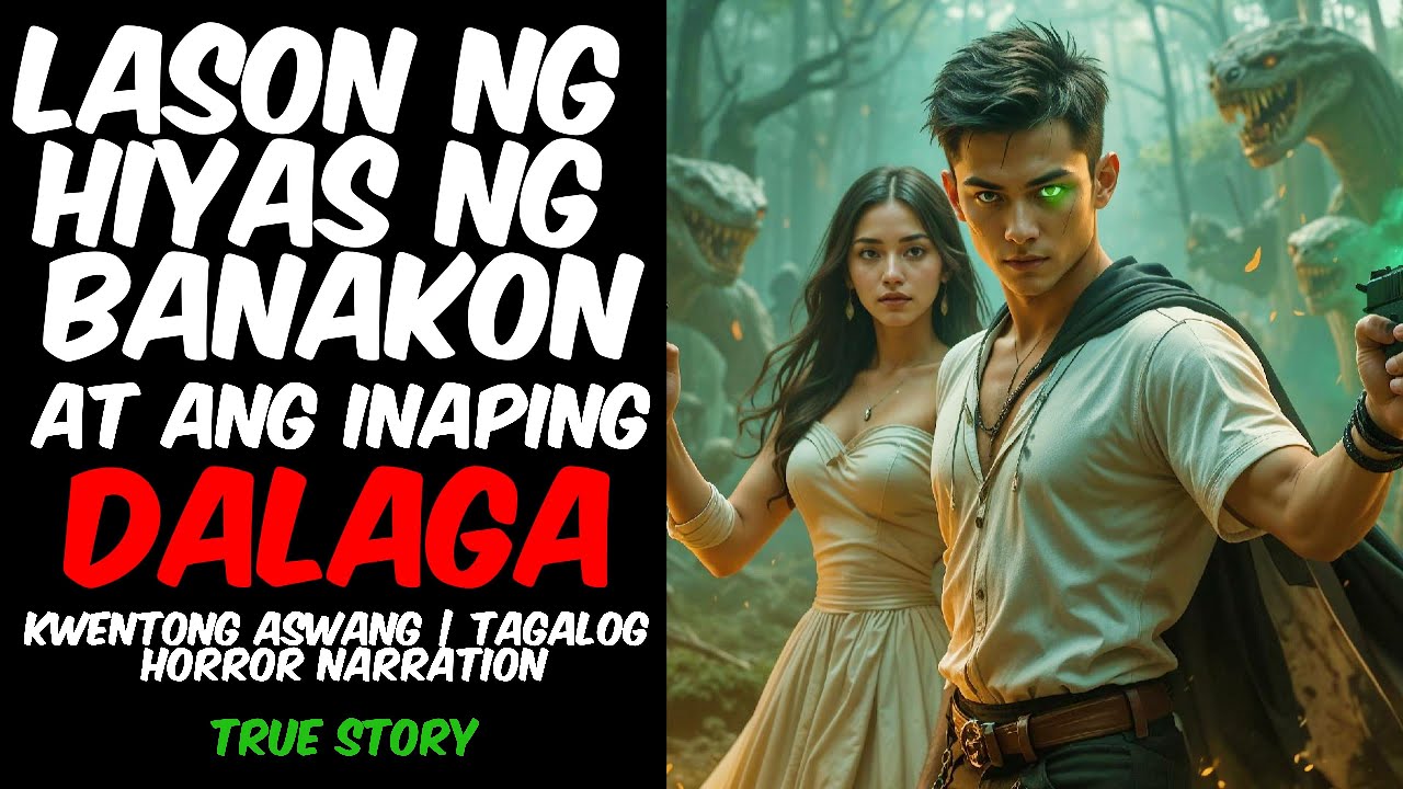 LASON NG HIYAS NG BANAKON AT ANG INAPING DALAGA | KWENTONG ASWANG | TRUE HORROR STORY