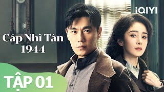 Cáp Nhĩ Tân 1944 Tập 1 | Phim Điệp Chiến Siêu Hot Mới Nhất 2024 | iQIYI Vietnam