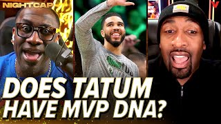 Shannon Sharpe \& Gilbert Arenas debate Jayson Tatum's MVP credentials \& clutch gene | Nightcap