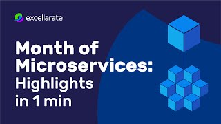 Month of Microservices: Highlights in 1 min