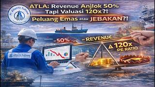 ATLA: Revenue Anjlok 50% Tapi Valuasi 120x?! Peluang Emas atau Jebakan?