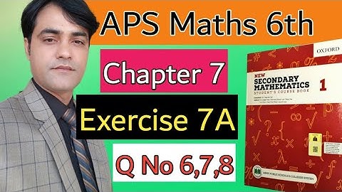 Exercise 7A, Q No 6, 7 and 8 II Chapter 7 Class 6th Maths II New Secondary Mathematics Book 1
