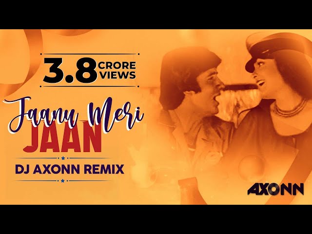 Jaanu Meri Jaan -DJ Axonn Remix | Shaan (1980) Song | Amitabh Bachchan | Parveen Babi| Kishorekumar class=