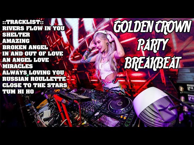 PARTY DUGEM BREAKBEAT GOLDEN CROWN  TERBAIK SEPANJANG MASA class=