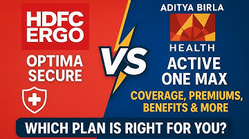 HDFC Ergo Optima Secure vs Aditya Birla Active One Max - Detailed Comparison