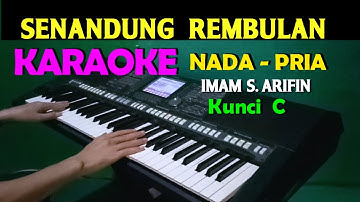 SENANDUNG REMBULAN - Imam S Arifin | KARAOKE Nada Pria