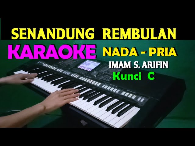 SENANDUNG REMBULAN - Imam S Arifin | KARAOKE Nada Pria, HD class=