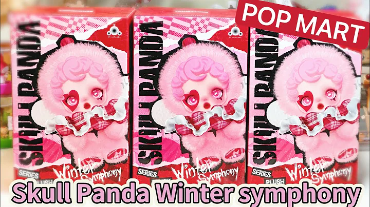 Blind box unboxing POP MART Skullpanda Winter symphony series plush