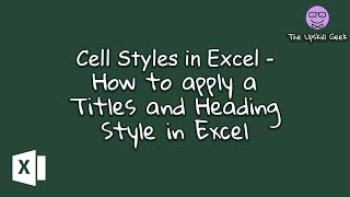 How to Apply a Cell Style in Excel | Excel Titles and Headings Styles | 60 SECOND Excel Tutorial