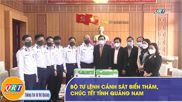 Bộ Tư lệnh Cảnh sát biển thăm, chúc Tết tỉnh Quảng Nam | QRT