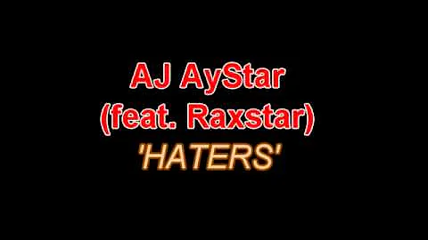 AJ Lyone Feat. Raxstar - Haters (2010)