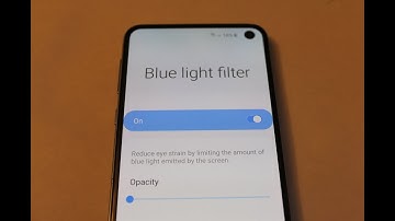 Galaxy s10 How to turn on or off  night mode ( blue light filter )