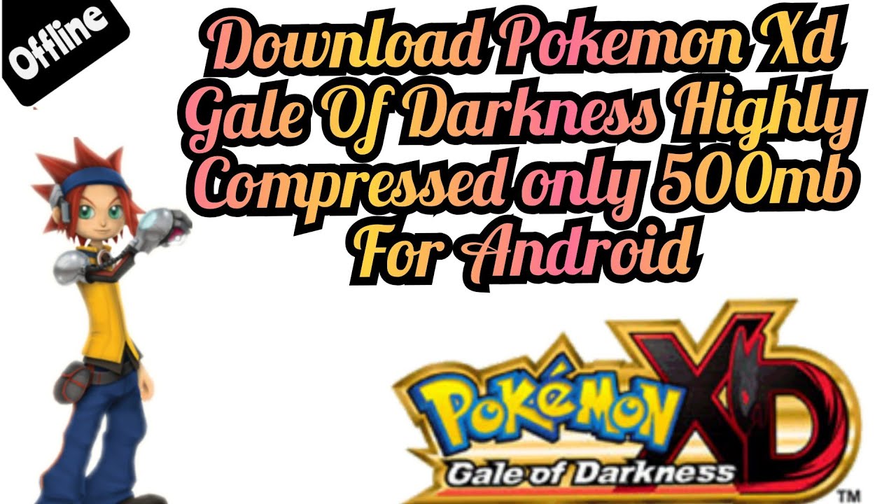 Pokemon Xd Gale Of Darkness Highly Compressed In Only 500 Mb Download