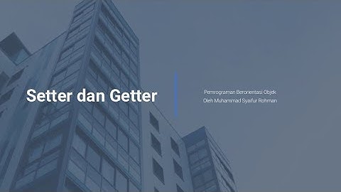 Belajar Pemrograman Berorientasi Objek (PBO) Mengenai Setter dan Getter Menggunakan Java