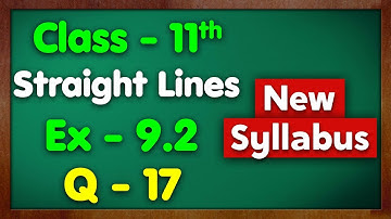 Class 11 Ex 9.2 Q17 Straight Lines All Questions New NCERT Green Board Chapter 9 Exercise 9.2 Maths