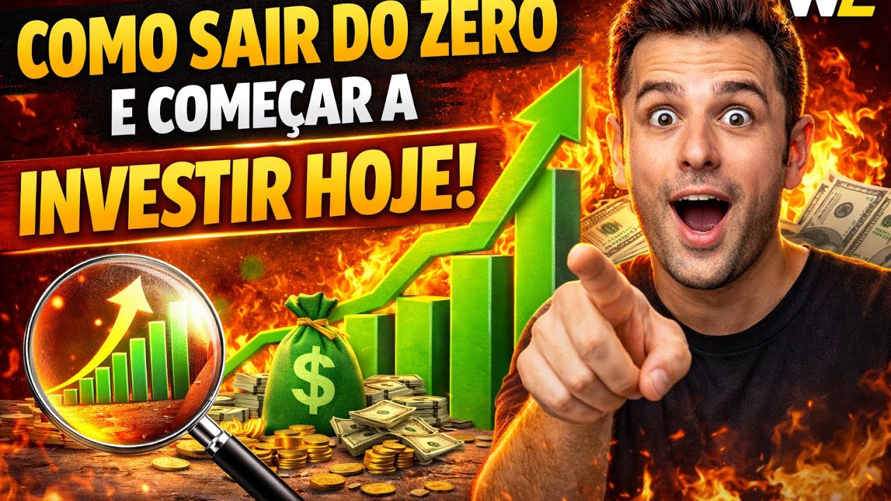 VÍDEO 5 — Como sair do zero e começar a investir hoje - YouTube