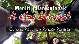 Gunung Payung Puncak Paniisan 1.047 Mdpl - Part 01