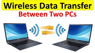 🔥 Wireless Data Transfer between Two PCs | How to transfer files wirelessly