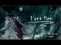 I see fire  mo dao zu shi amv