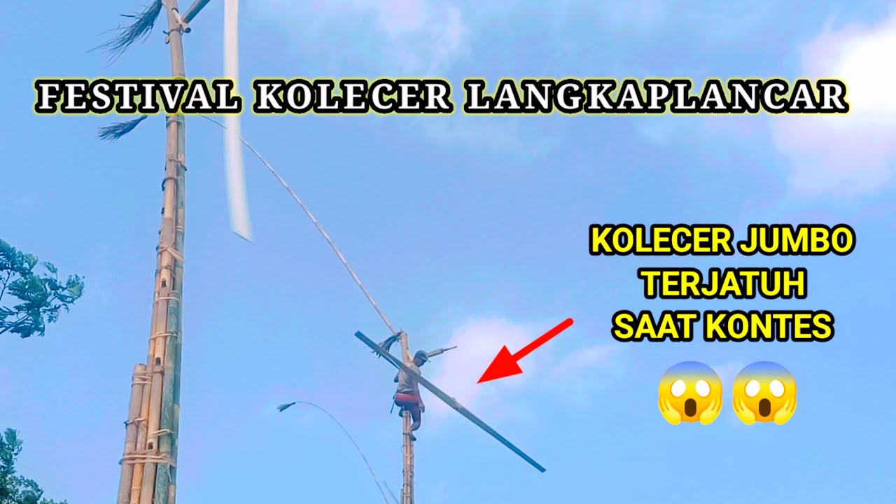 detik detik kolecer 8 meter p3cah saat kontes di festival kolecer langkaplancar