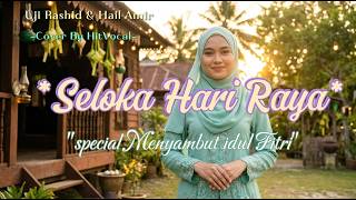 Seloka Hari Raya  Uji Rashid U0026 Hail Amir  Cover Hitvocal  Lagu Raya Paling Diminati 2026