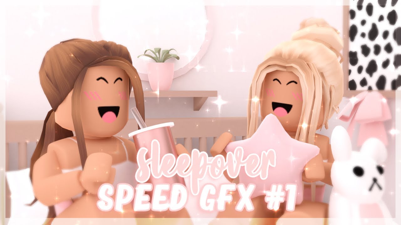 Sleepover Speed Gfx 1 Kriistinq Youtube - sleepover roblox gfx