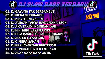 DJ SLOW BASS TERBARU 2023 | DJ VIRAL TIKTOK  🎵  DJ GAYUNG TAK BERSAMBUT CINTA PUN TELAH PUPUS
