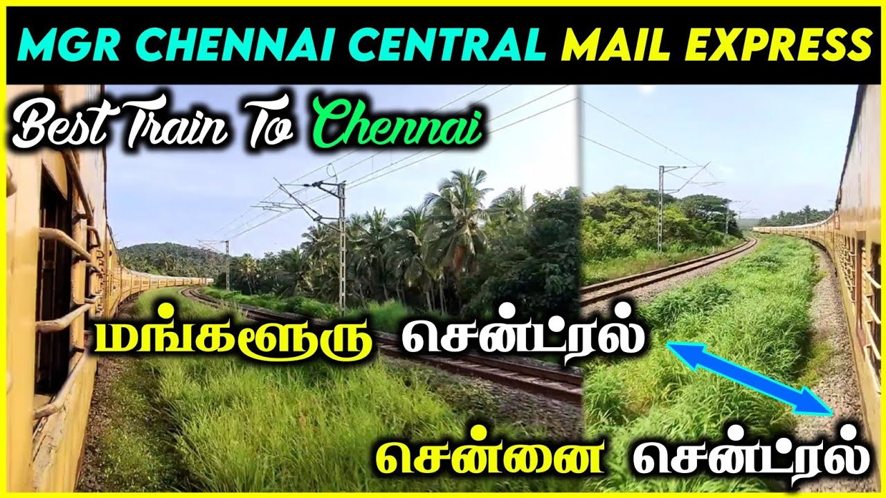 🚂MANGALURU - CHENNAI CENTRAL MAIL EXPRESS | Mangaluru Central - MGR ...