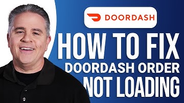 How to Fix DoorDash Order Not Loading: Quick Guide