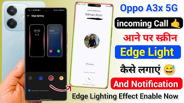 Oppo A3x 5g incoming Call Aane Per Edge Light Kaise Lagaye | Oppo A3x 5g Notification Edge Lighting