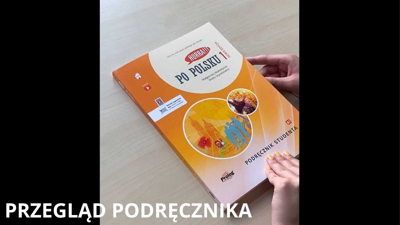 Hurra!!! Po polsku 1. Podręcznik studenta. Nowa Edycja - przegląd