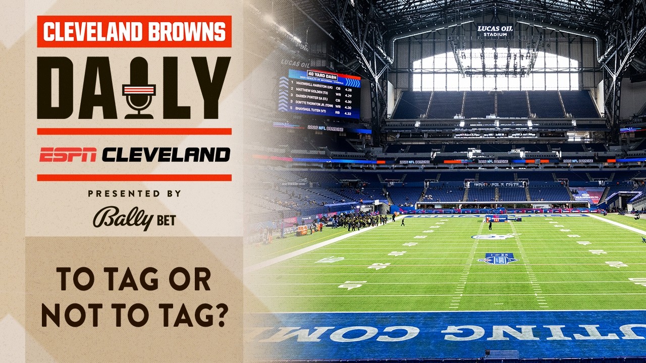To Tag or Not to Tag? | Cleveland Browns Daily - 3.3.26