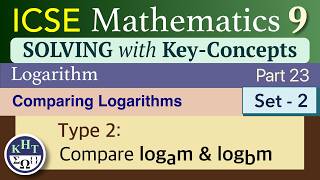 ICSE Maths 9 | Logarithms | Part 23 | Comparing Logarithms | Set 2