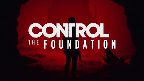 CONTROL Ultimate Edition Part 5 The Foundation DLC (Final)