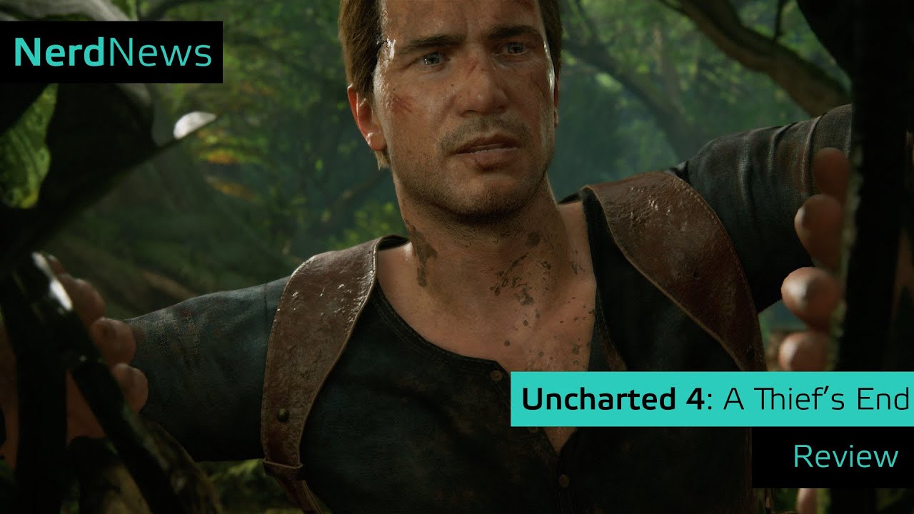 Review  Uncharted 4: A Thief's End - NerdBunker