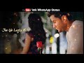 New whatsapp status 2017 beautiful love song  mahi ya mere mahi  imk whatsapp status